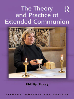 cover image of The Theory and Practice of Extended Communion